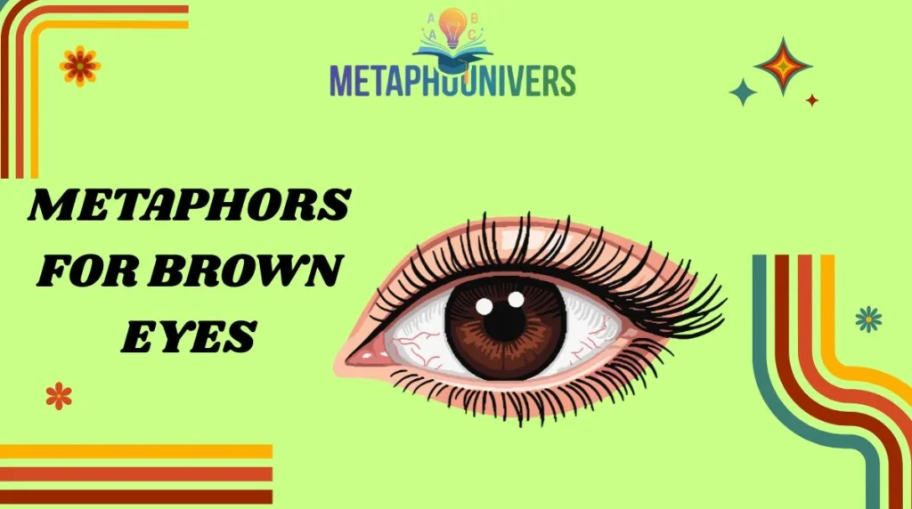 Metaphors for Brown Eyes