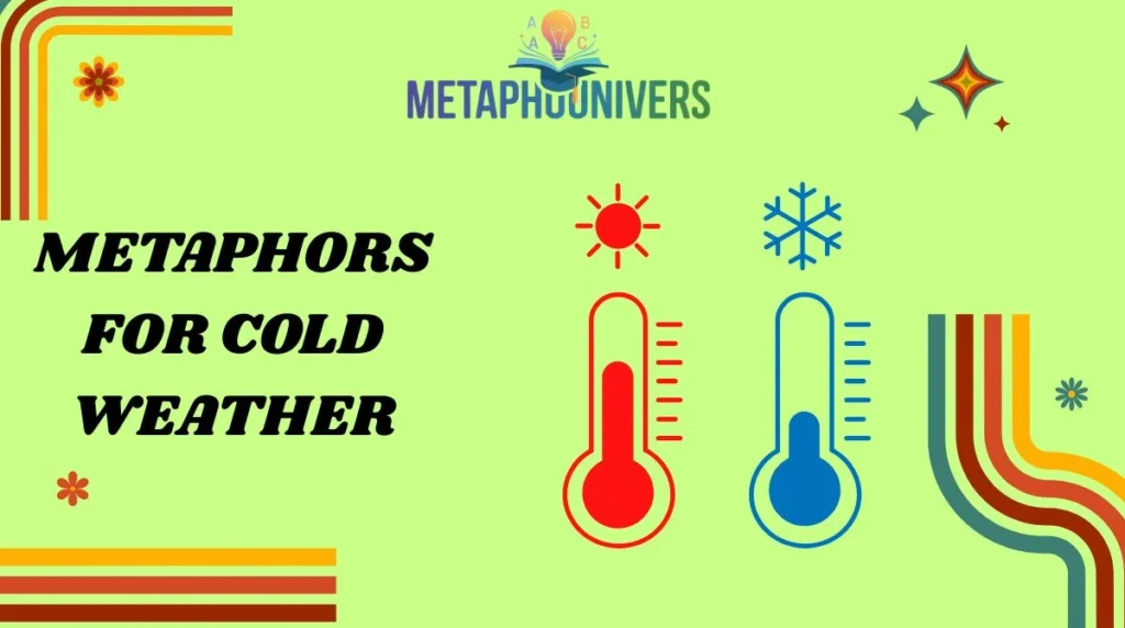 Metaphors for Cold Weather