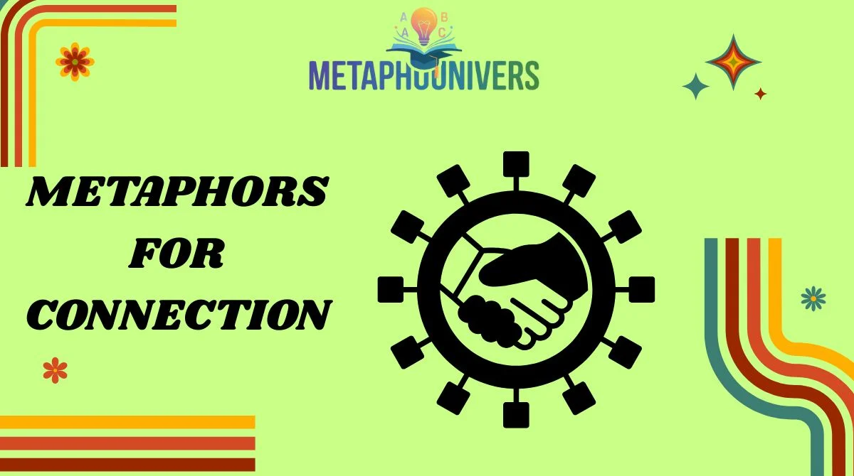 Metaphors for Connection