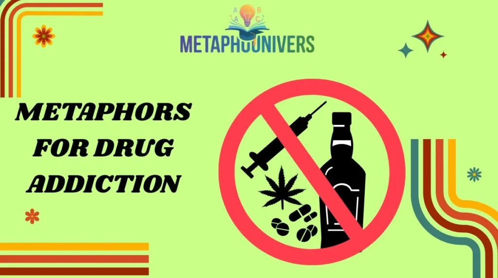 Metaphors for Drug Addiction