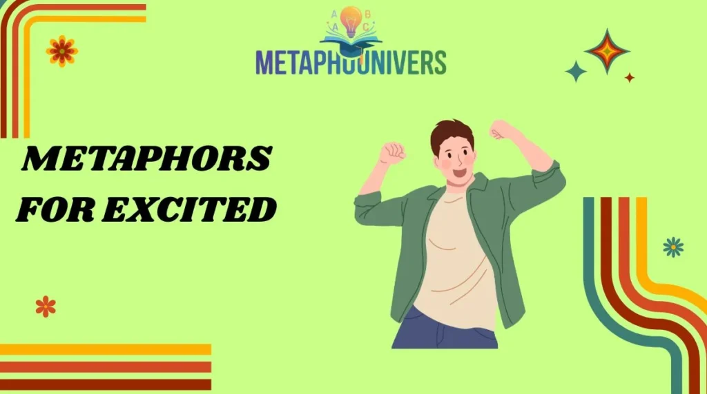 Metaphors for Excited