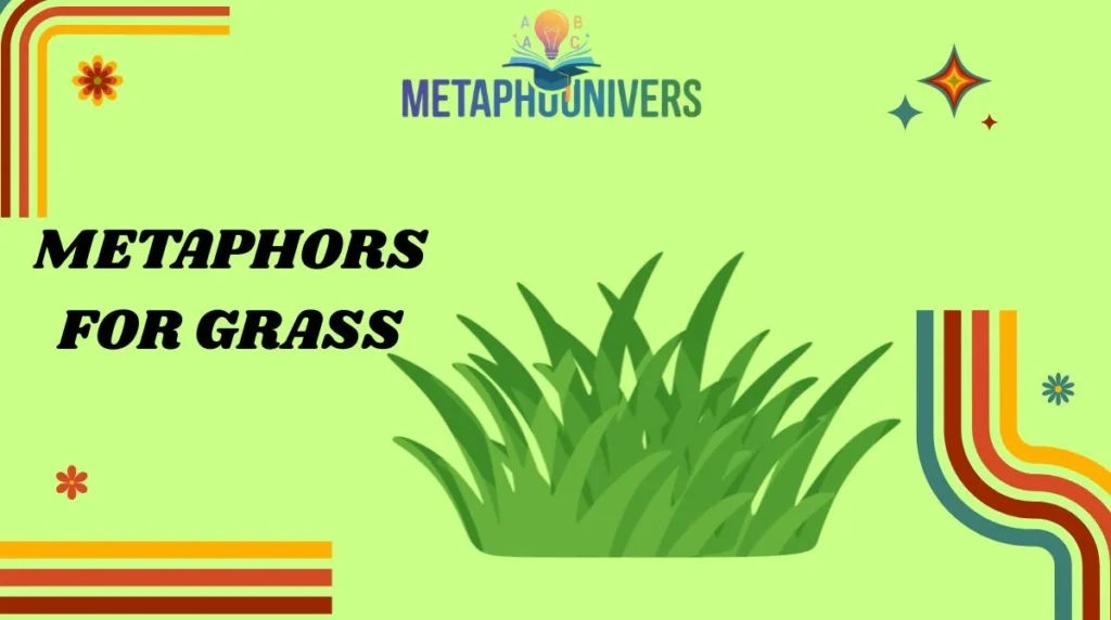 Metaphors for Grass