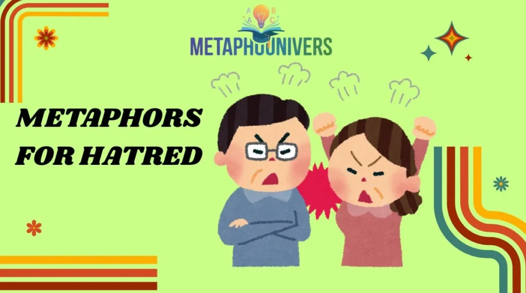 Metaphors for Hatred