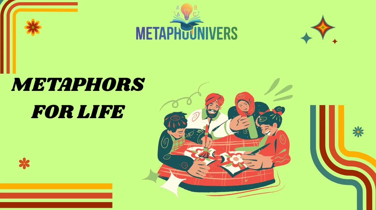 Metaphors for Life