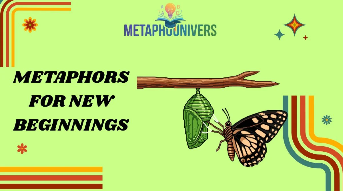 Metaphors for New Beginnings