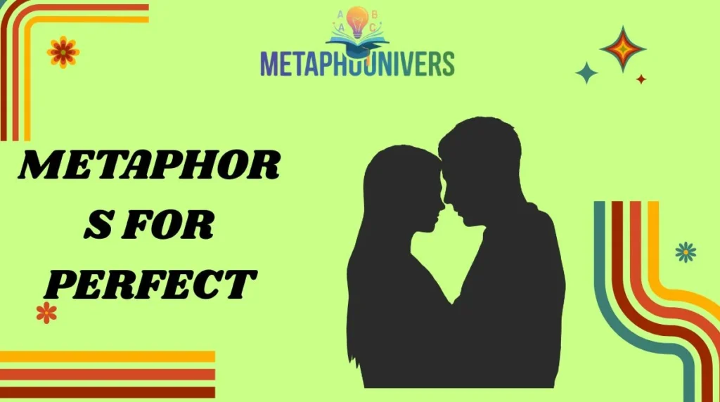 Metaphors for Perfect