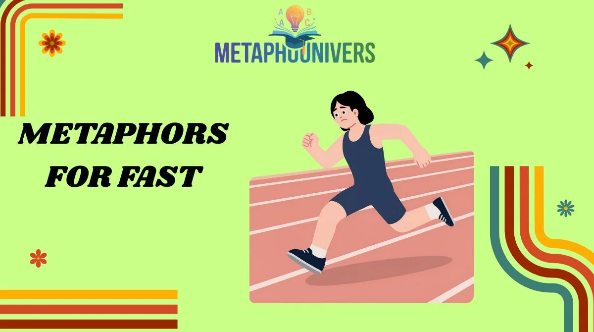 Metaphors for Fast