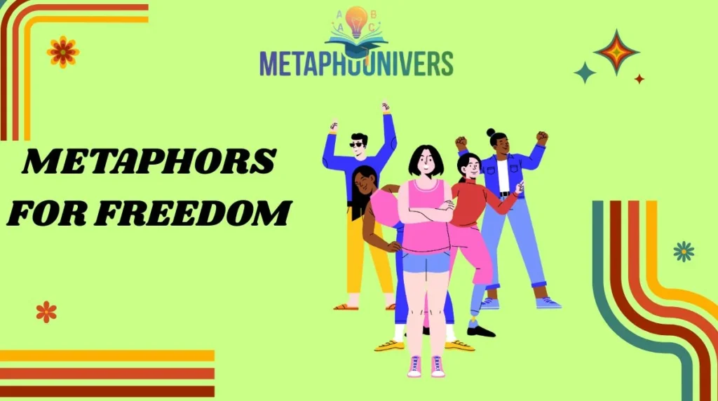 Metaphors for Freedom