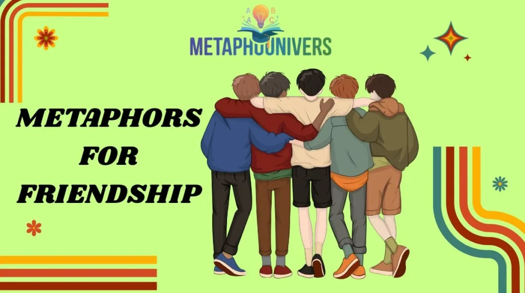 Metaphors for Friendship