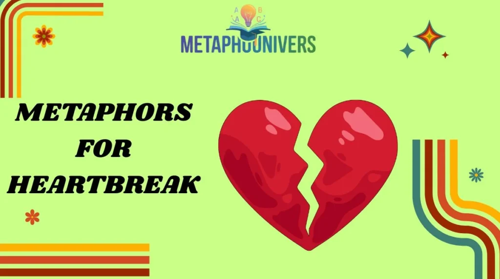 Metaphors for Heartbreak