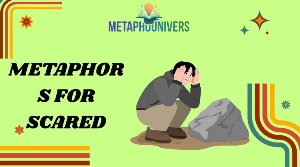 Metaphors for Scared