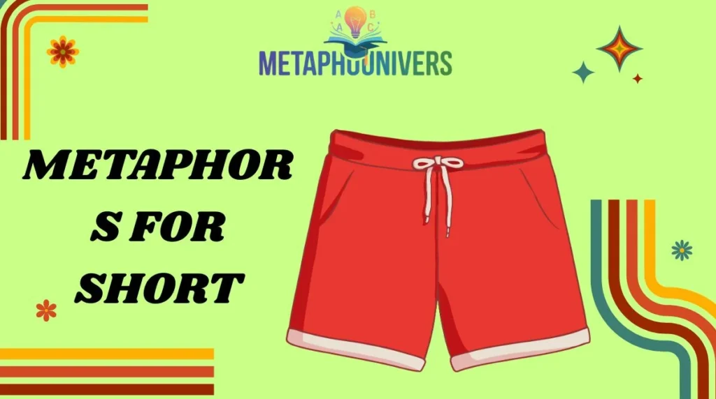 Metaphors for Short