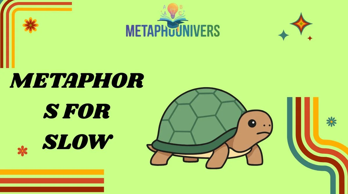 Metaphors for Slow