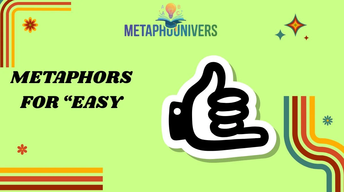 Metaphors for “Easy