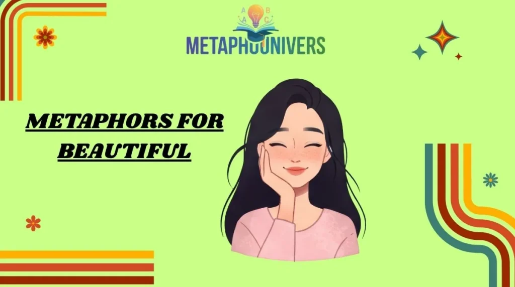 Metaphors for Beautiful
