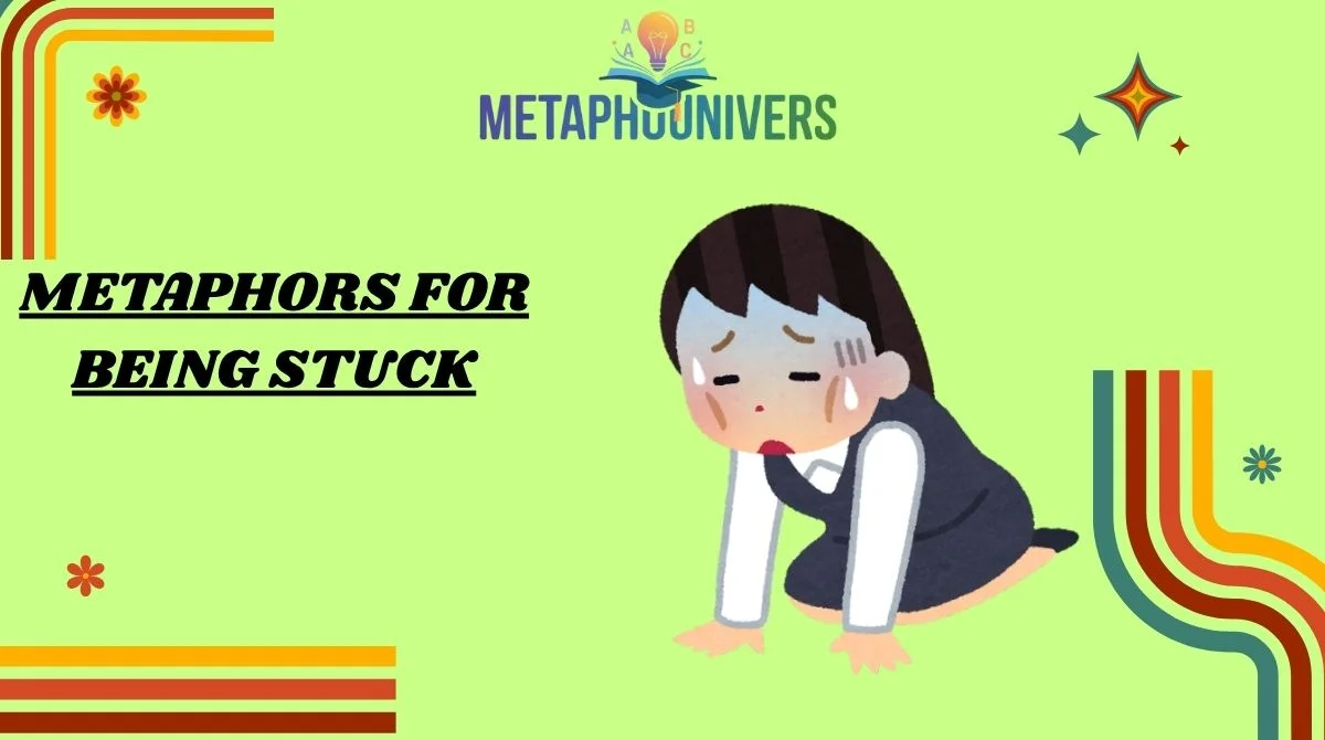 Metaphors for Being Stuck