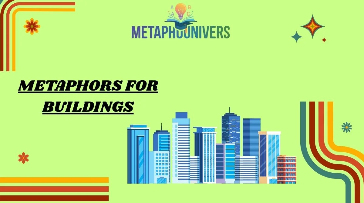 Metaphors for Buildings