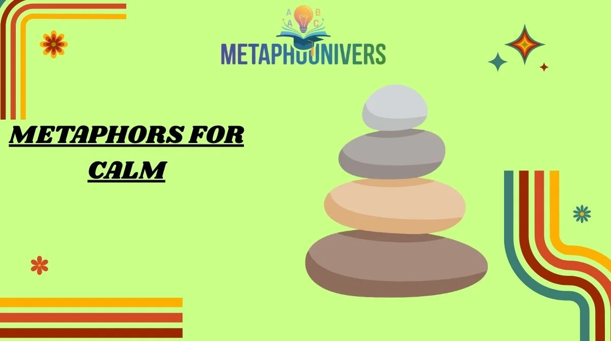 Metaphors for Calm