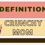 Crunchy Mom Definition