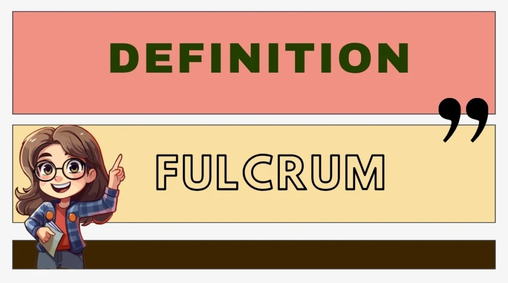 Fulcrum Definition