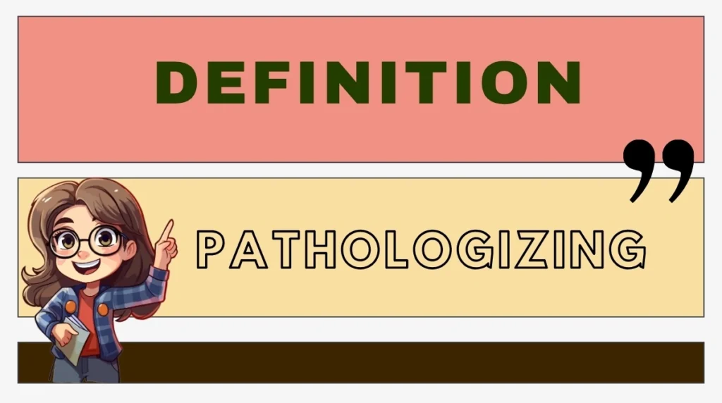 Pathologizing Definition