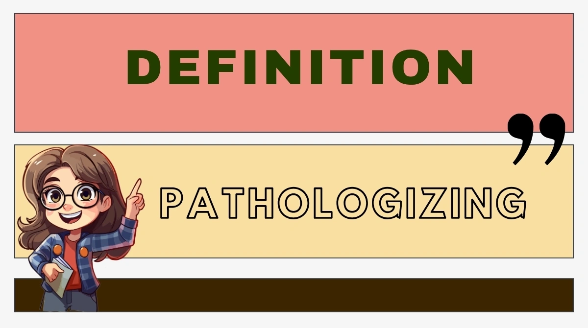 Pathologizing Definition